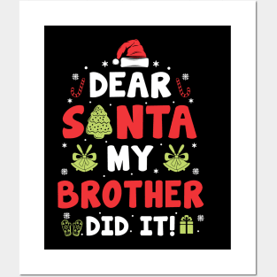 Dear Santa My Brother Did It Funny Xmas Gifts Posters and Art